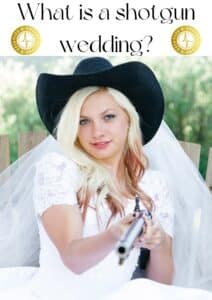 What is a shotgun wedding?