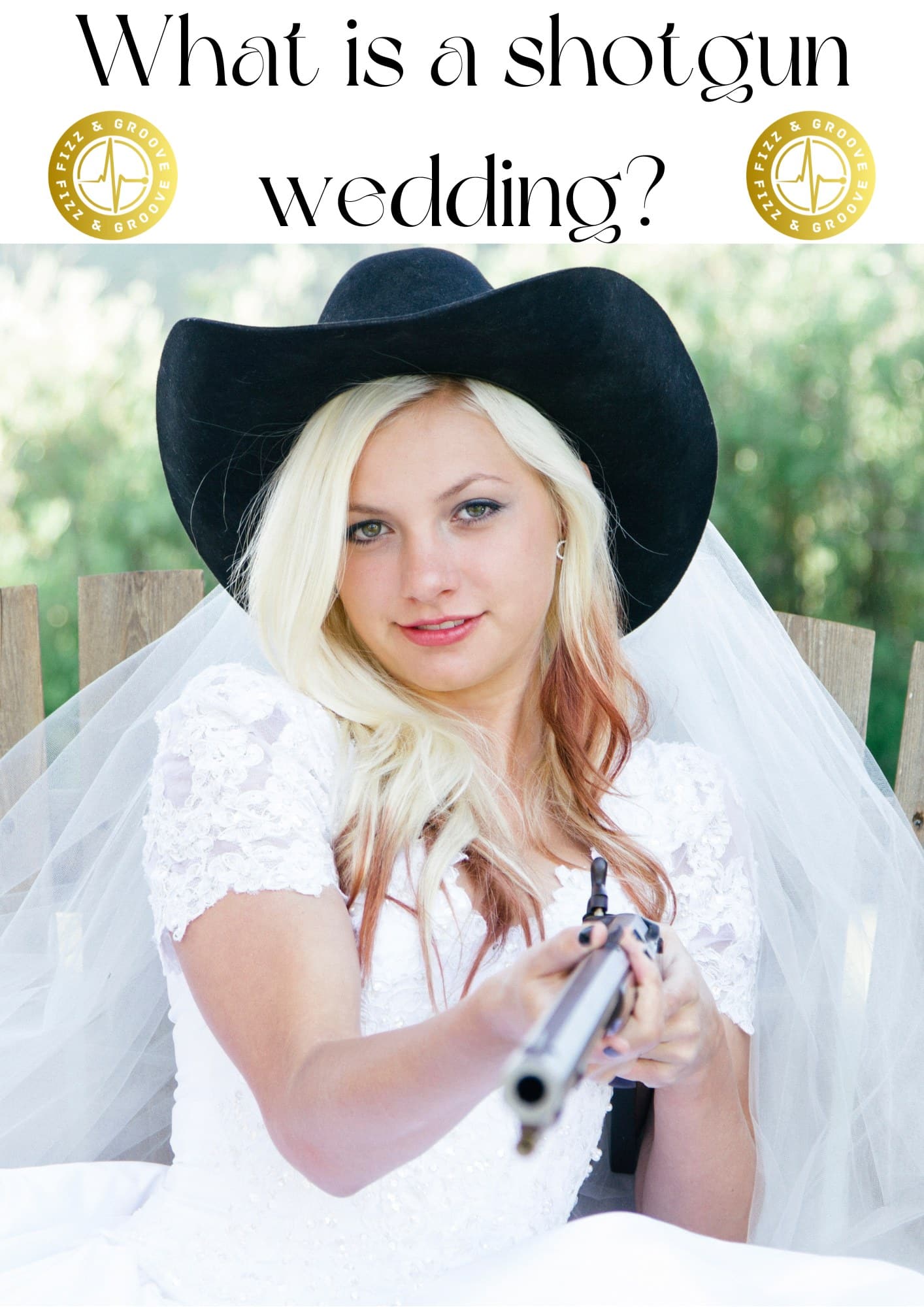 What is a shotgun wedding? - Fizz and Groove